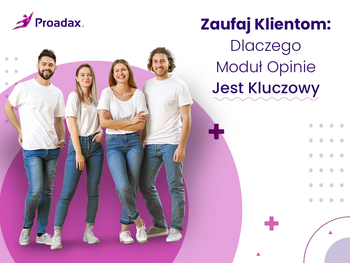 Dlaczego warto dodać moduł z opiniami do strony internetowej? - blog - Agencja Interaktywna Proadax