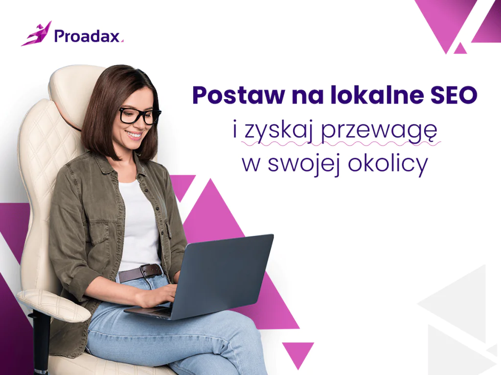 Postaw na lokalne SEO i zyskaj przewagę w swojej okolicy